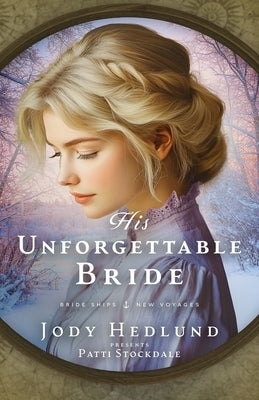 His Unforgettable Bride by Hedlund, Jody