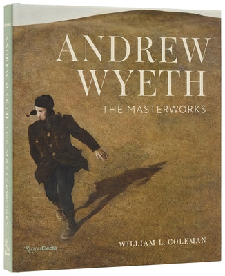 Andrew Wyeth: The Masterworks by Coleman, William L.