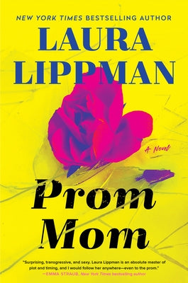 Prom Mom: A Thriller by Lippman, Laura