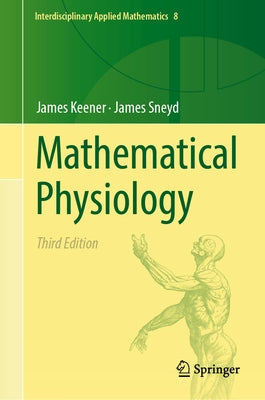 Mathematical Physiology by Keener, James