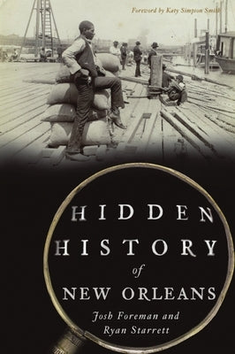 Hidden History of New Orleans by Starrett, Ryan