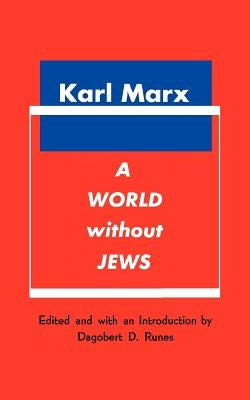 A World Without Jews by Marx, Karl