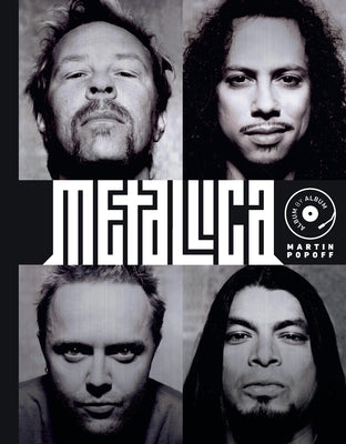 Metallica: Album by Album by Popoff, Martin