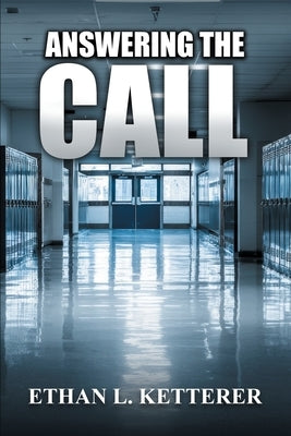 Answering the Call by Ketterer, Ethan L.