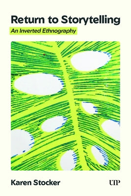 Return to Storytelling: An Inverted Ethnography by Stocker, Karen