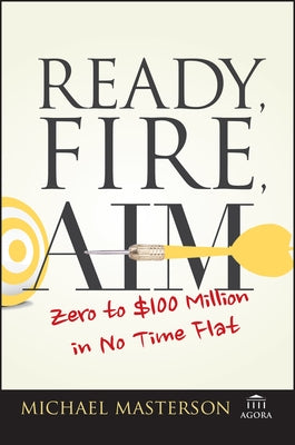 Ready, Fire, Aim by Masterson, Michael