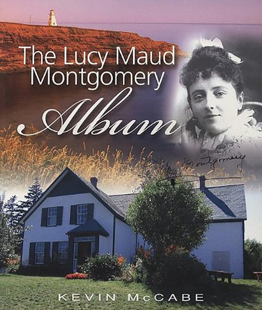 The Lucy Maud Montgomery Album by McCabe, Kevin