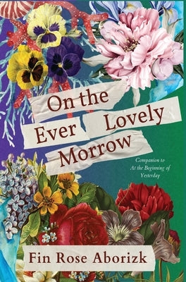 On the Ever-Lovely Morrow by Aborizk, Fin Rose