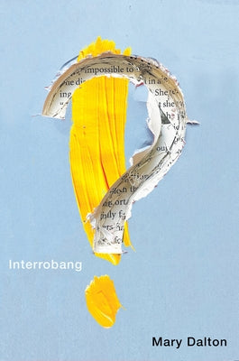 Interrobang by Dalton, Mary