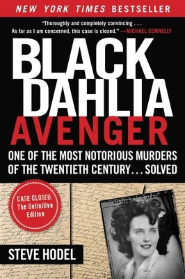 Black Dahlia Avenger: Case Closed: The Definitive Edition by Hodel, Steve