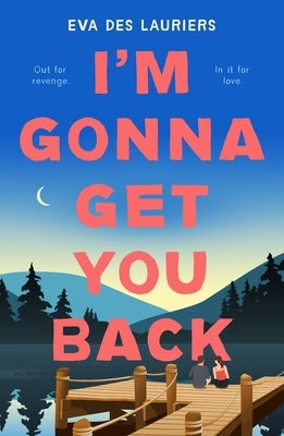 I'm Gonna Get You Back by Lauriers, Eva Des