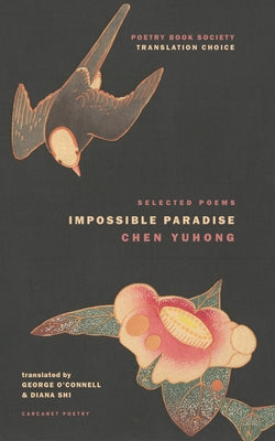 Impossible Paradise: Selected Poems by Shi, Diani
