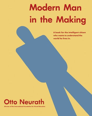 Modern Man in the Making by Neurath, Otto