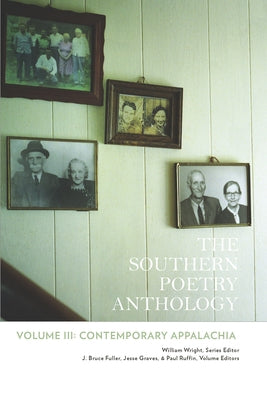 The Southern Poetry Anthology, Volume III: Contemporary Appalachia (2nd Edition): Contemporary Appalachia Volume 3 by Wright, William