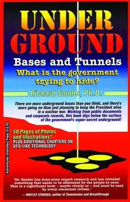 Underground Bases & Tunnels by Sauder Ph. D., Richard