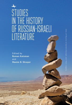 Studies in the History of Russian-Israeli Literature by Katsman, Roman