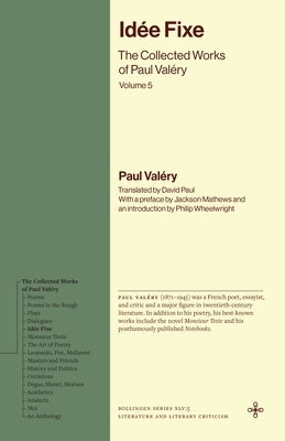 Idée Fixe: The Collected Works of Paul Valéry, Volume 5 by ValÃ©ry, Paul