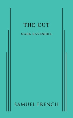 The Cut by Ravenhill, Mark