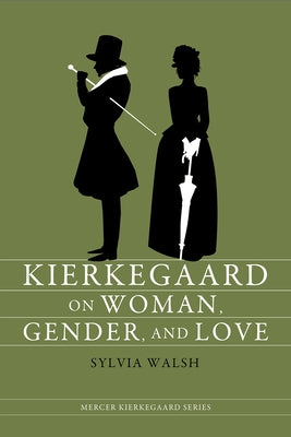 Kierkegaard on Woman Gender & by Walsh, Sylvia