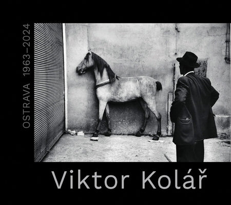 Viktor Kolár: Ostrava: 1963-2024 by Kolar, Viktor