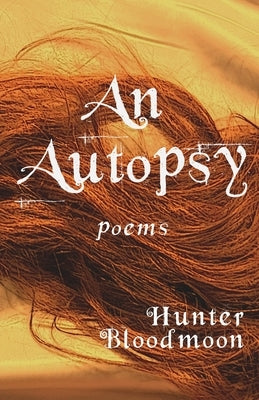 An Autopsy by Bloodmoon, Hunter