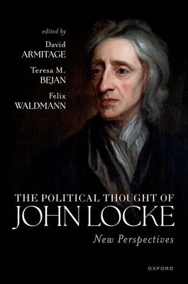The Political Thought of John Locke: New Perspectives by Armitage, David