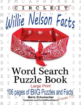 Circle It, Willie Nelson Facts, Word Search, Puzzle Book by Lowry Global Media LLC