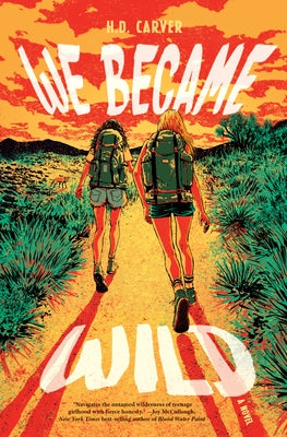 We Became Wild by Carver, H. D.
