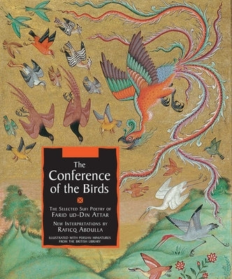 The Conference of the Birds: The Selected Sufi Poetry of Farid Ud-Din Attar by Attar, Farid Ud-Din