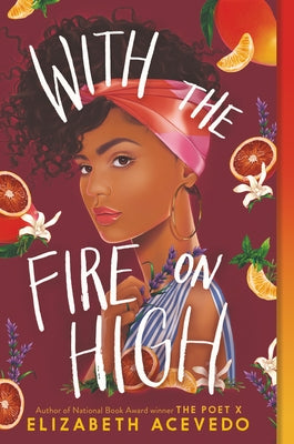 With the Fire on High by Acevedo, Elizabeth