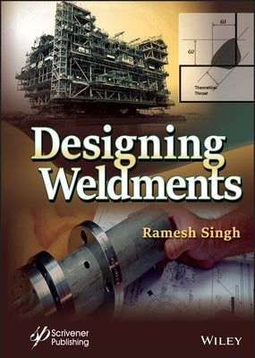 Designing Weldments by Singh, Ramesh