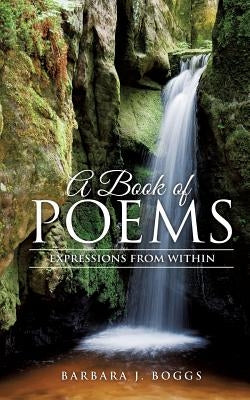 A Book of Poems by Boggs, Barbara J.