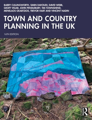Town and Country Planning in the UK by Cullingworth, Barry