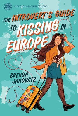 The Introvert's Guide to Kissing in Europe by Janowitz, Brenda