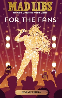 Mad Libs: For the Fans: Beyonc? Edition: World's Greatest Word Game by Combs, Tyiana