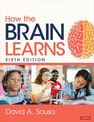 How the Brain Learns by Sousa, David A.