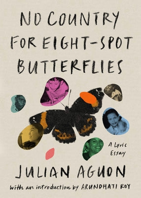 No Country for Eight-Spot Butterflies: A Lyric Essay by Aguon, Julian