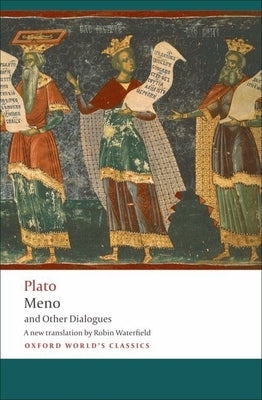 Meno and Other Dialogues: Charmides, Laches, Lysis, Meno by Plato