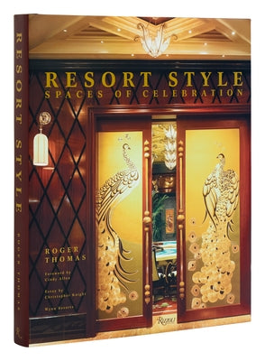 Resort Style: Spaces of Celebration by Thomas, Roger