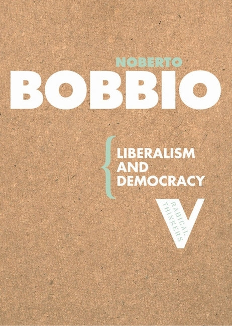 Liberalism and Democracy by Bobbio, Norberto