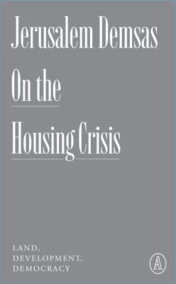 On the Housing Crisis: Land, Development, Democracy by Demsas, Jerusalem