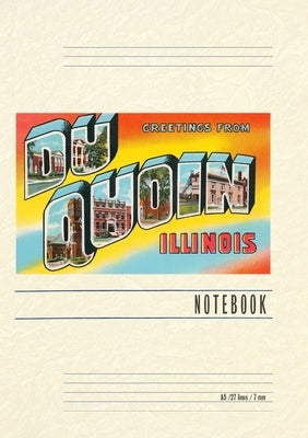 Vintage Lined Notebook Greetings from Du Quoin, Illinois by Found Image Press