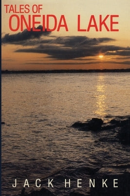 Tales of Oneida Lake by North Country Books
