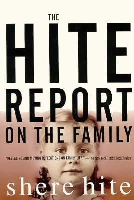 The Hite Report on the Family: Growing Up Under Patriarchy by Hite, Shere