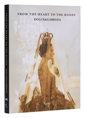 Dolce&gabbana: From the Heart to the Hands by M?ller, Florence