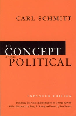 The Concept of the Political by Schmitt, Carl