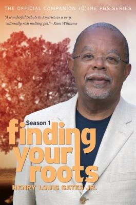 Finding Your Roots: The Official Companion to the PBS Series by Gates, Henry Louis, Jr.