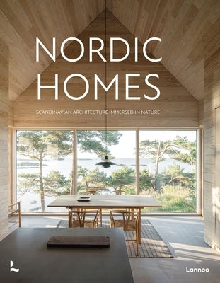 Nordic Homes: Scandinavian Architecture Immersed in Nature by Toromanoff, Agata