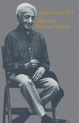Talks with American Students by Krishnamurti, J.