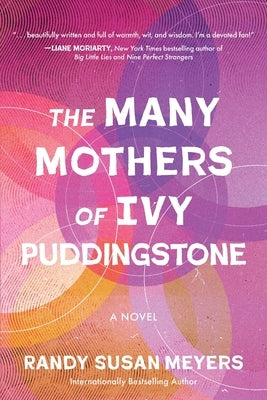 The Many Mothers of Ivy Puddingstone by Meyers, Randy Susan